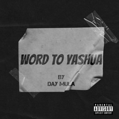 “Word To Yashua”