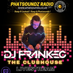 The Club - House By DJ FrankEC On Phatsoundz Radio (5-15-24)