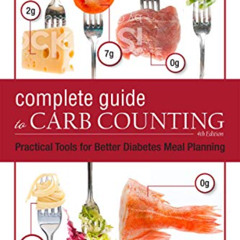 [Access] EBOOK 💚 The Complete Guide to Carb Counting, 4th Edition: Practical Tools f