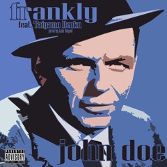 "frankly" (prod. by Lini Dagod) ft. Taiyamo Denku