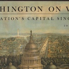 [ACCESS] EBOOK EPUB KINDLE PDF Washington on View: The Nation's Capital Since 1790 by  John W. Reps