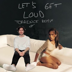 Jennifer Lopez - Let's Get Loud (Torrence Remix)