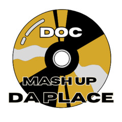 Doc - mash up da place