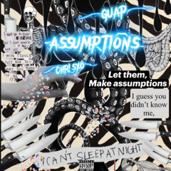 Assumptions (feat. Chr!sXO)