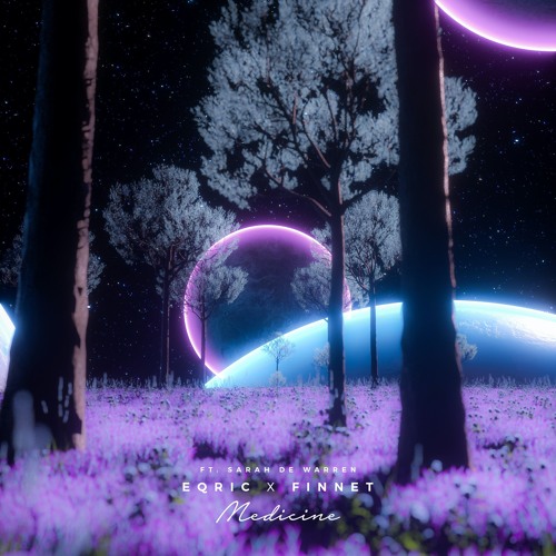 EQRIC & Finnet - Medicine (Ft. Sarah de Warren)
