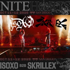 ISOXO B2B SKRILLEX (ISOSKRILL) @ NITEHARTS SAN DIEGO 2025 (FULL SET)