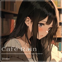 Shidai - Café Rain