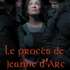 Kindle Book Le proc?s de Jeanne d'Arc: Transcription compl?te des interrogatoires de Jeanne d'A