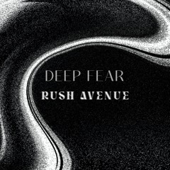SIDEKICK - Deep Fear (RUSH AVENUE Remix)