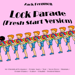 Lock Parade (Fresh Start Version)
