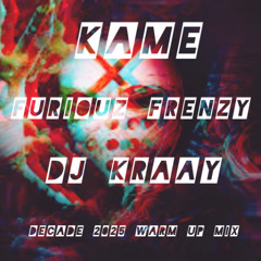 Decade Warm up mix 2025 By DJ Kraay, KAME, Furiøuz Frenzy