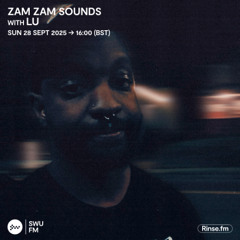 Zam Zam Sounds with LU - 28 September 2025