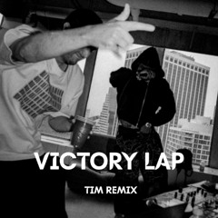 Victory Lap (Tim Remix) [FREE DOWNLOAD]