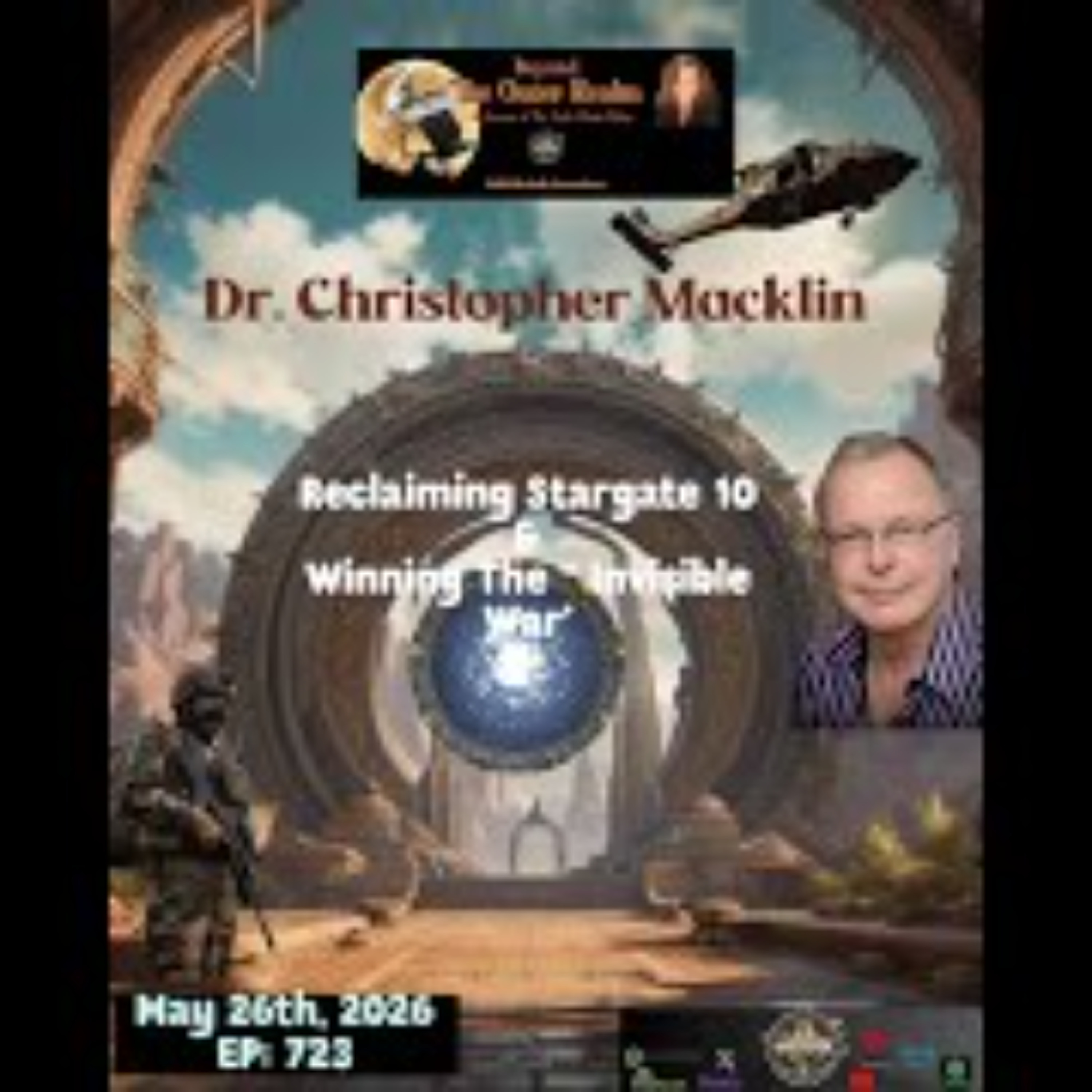 Beyond The Outer Realm- Stargate 10 & Winning The Planetary War with Dr_ Christopher Macklin episode artwork