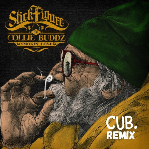 Stick Figure (ft. Collie Buddz) - Smokin' Love (Cub Remix) (Free Download)
