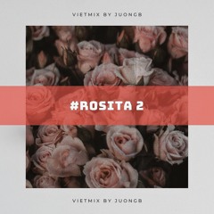 #Rosita 2 - Vietmix By JuongB