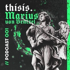 thisis. Marius von Bentzel | thisis. PODCAST 001