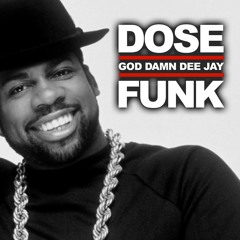 DJ Dose Funk - God Damn DeeJay  *Vocals Filtered For Copyright*