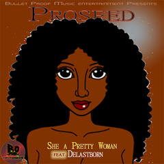 She a Pretty Woman_feat._Delastborn_ProdBy_@Hustle_Pro_se3D