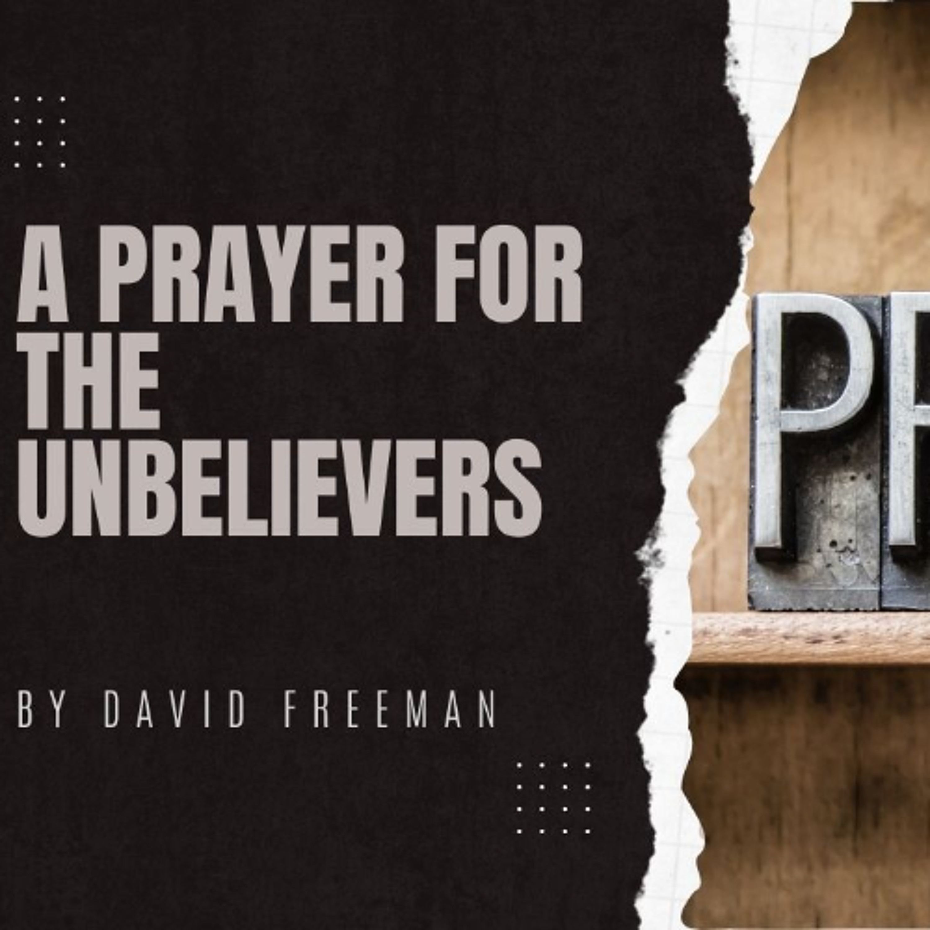 Is That Really In The Bible? 7- A Prayer for the Unbelievers. By David Freeman episode artwork