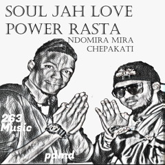 Power Rasta ft  Soul Jah Love - Ndomiramira