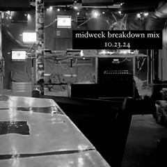 midweek breakdown mix 10.23.24