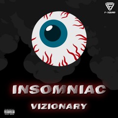 VIZIONARY - Insomniac [Prod. Kevin Katana]