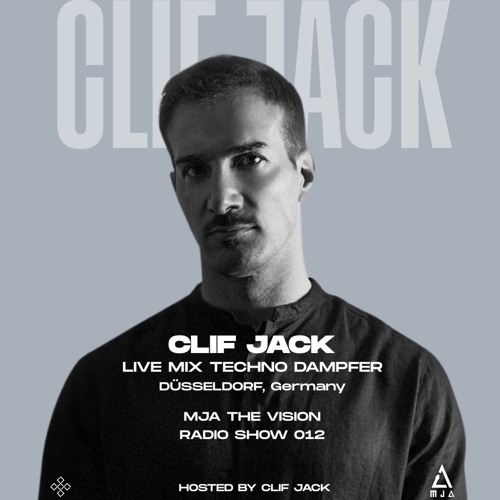MJATVR012 - Clif Jack Live From TECHNO DAMPFER, Düsseldorf (DE)  I MJA the Vision Radio