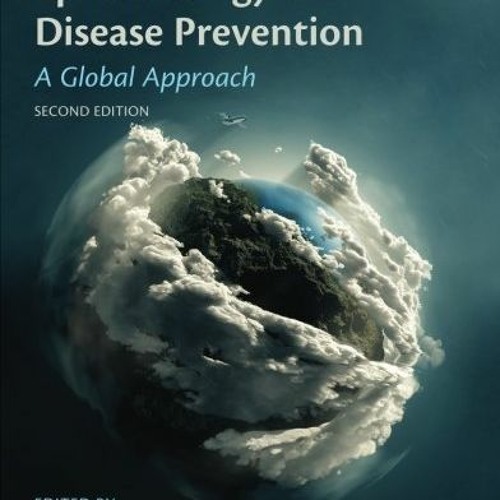 VIEW EBOOK 💙 Epidemiology and Disease Prevention: A Global Approach by  John Yarnell