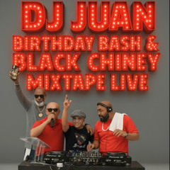 Dj Juan Birthhday Bash Mix with Black Chiney