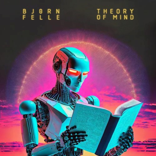 Bjorn Felle - Theory Of Mind