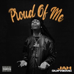 JAH SUPREME - PROUD OF ME
