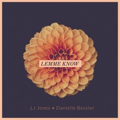 Lemme Know (Feat. Danielle Bessler)