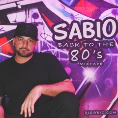 Dj Sabio - Back To The 80's [MIXTAPE]