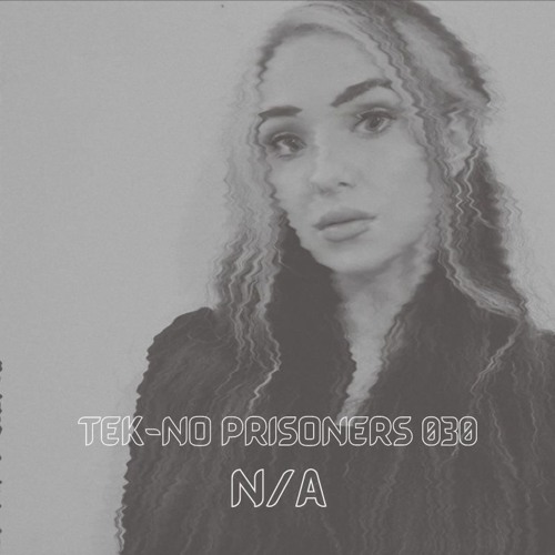 TEK-NO PRISONERS 030 - N/A