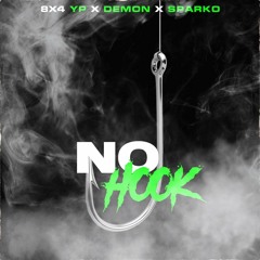 Yp x Demon x Sparko - No Hook (Offcial Audio)