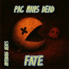 FATE - PAC MAN'S DEAD