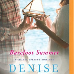 15+ Barefoot Summer by Denise Hunter