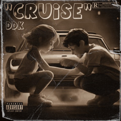Cruise - DDK