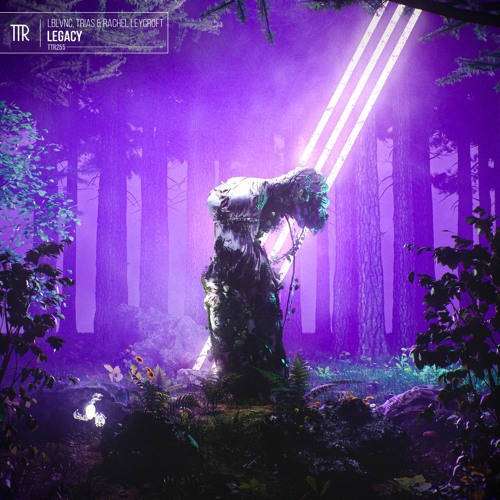 LBLVNC, Trias & Rachel Leycroft - Legacy