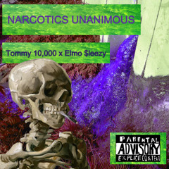 NARCOTICS UNANIMOUS (FEAT. ELMO $LEEZY & DJ POWER SHORTAGE) (PROD. RECYCLEBIN)