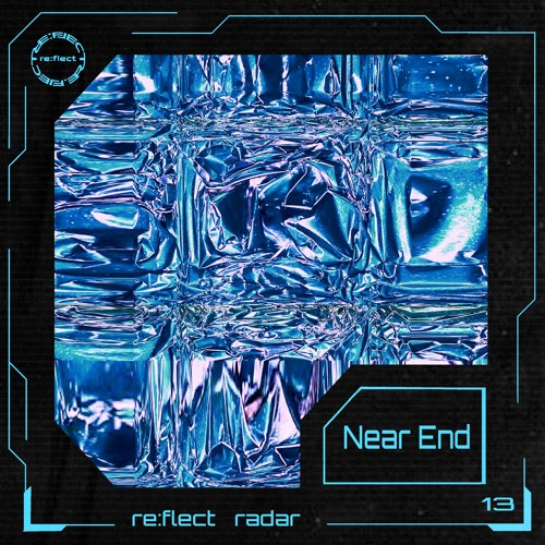 re:flect radar 13: Near End