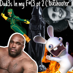 Dud3s 1n my F@(3 pt 2 (ft. 6ixshooter)
