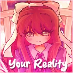 Your Reality (2023 Remix) - Doki Doki Literature Club (ft. carimelle)
