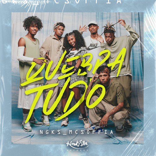 NGKS e MC Soffia - Quebra Tudo