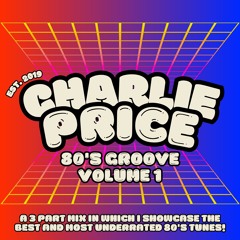 Charlie Price - 80's Groove (Volume 1)