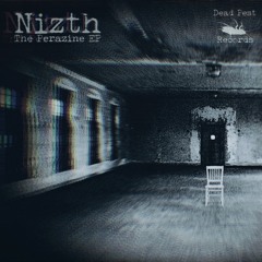 Nizth - The Perazine EP [DPREP001] PREVIEW - OUT NOW