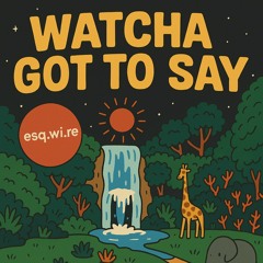 whatcha got to say (rough)