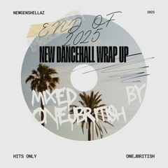 END OF 2025 NEW DANCEHALL SONGS WRAP UP MIX | MIXED BY @ONEJBRITISH