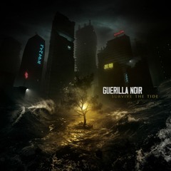 Guerilla Noir - Survive The Tide